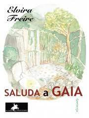 SALUDA A GAIA | 9788412521726 | GARCÍA FREIRE, ELVIRA AUREA | Llibreria Online de Tremp