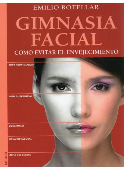 GIMNASIA FACIAL : COMO EVITAR EL ENVEJECIMIENTO | 9788486193904 | ROTELLAR, EMILIO | Llibreria Online de Tremp