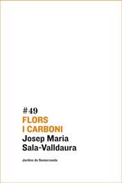 FLORS I CARBONI | 9788497662864 | SALA VALLDAURA, JOSEP MARIA | Llibreria Online de Tremp