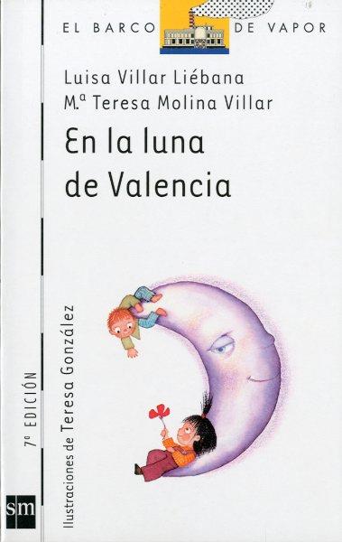 EN LA LUNA DE VALENCIA | 9788434863545 | VILLAR LIEBANA, LUISA-MOLINA VILLAR, M. TERESA. | Llibreria Online de Tremp