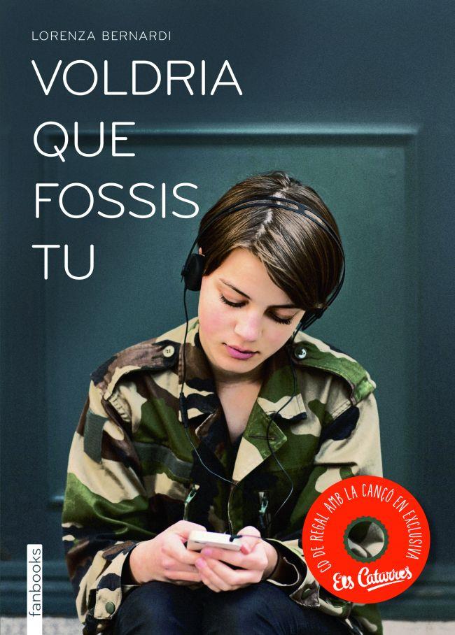 VOLDRIA QUE FOSSIS TU | 9788415745051 | LORENZA BERNARDI | Llibreria Online de Tremp