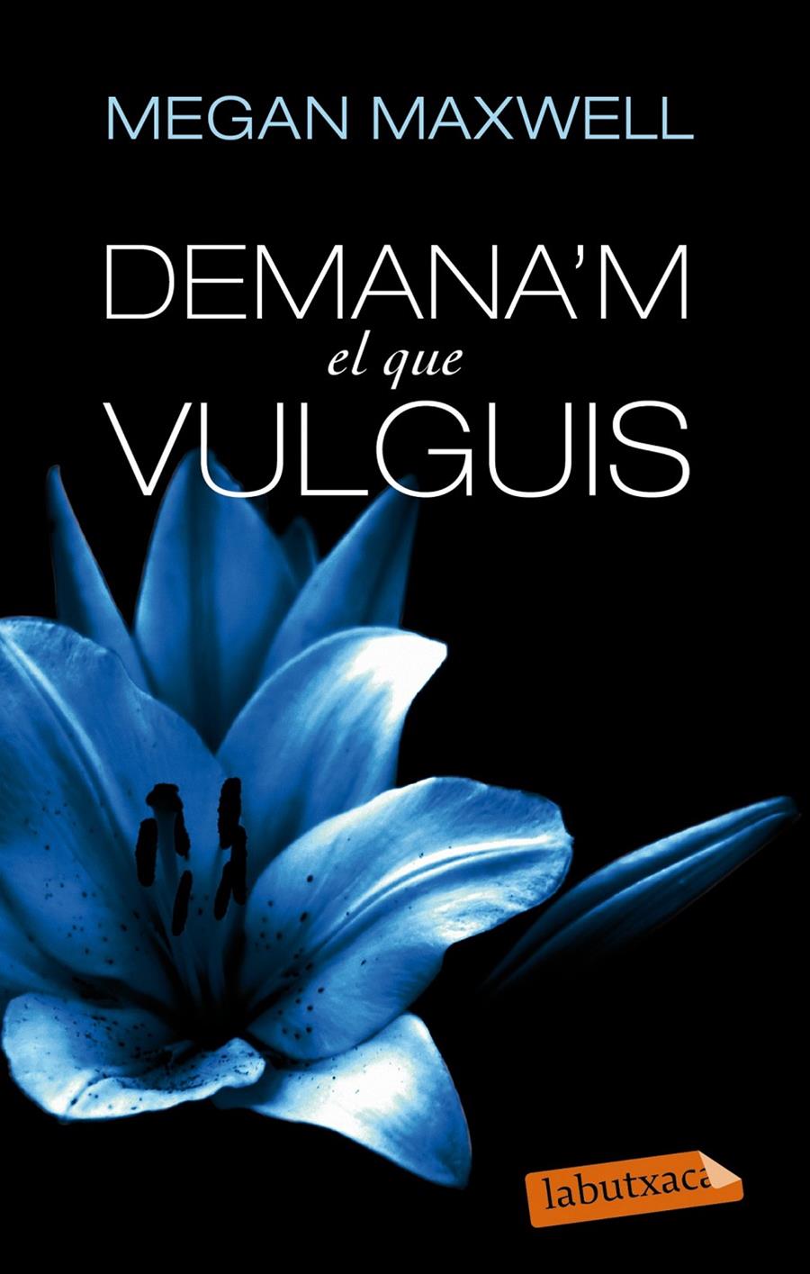 DEMANA'M EL QUE VULGUIS | 9788499307718 | MAXWELL, MEGAN  | Llibreria Online de Tremp