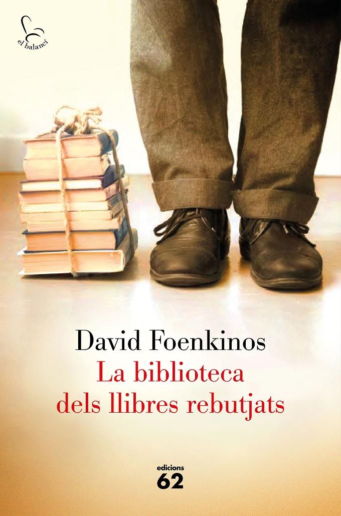 LA BIBLIOTECA DELS LLIBRES REBUTJATS | 9788429775709 | DAVID FOENKINOS | Llibreria Online de Tremp