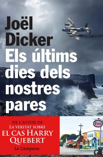 ÚLTIMS DIES DELS NOSTRES PARES, ELS | 9788494192883 | JOËL DICKER