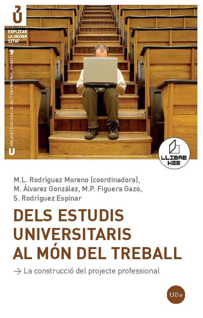 DELS ESTUDIS UNIVERSITARIS AL MON DEL TREBALL | 9788447532780 | Llibreria Online de Tremp