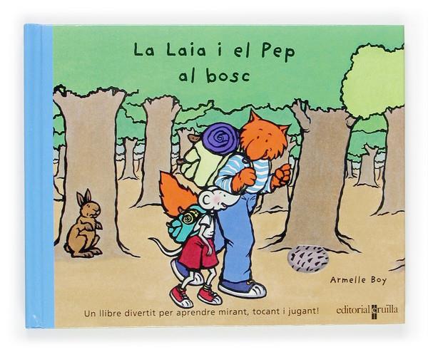 LAIA I EL PEP AL BOSC, LA | 9788466110440 | BOY, ARMELLE | Llibreria Online de Tremp