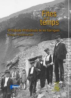 FITES EN EL TEMPS : VI TROBADA D'ESTUDIOSOS DE LES GARRIGUES | 9788493605292 | TROBADA D'ESTUDIOSOS DE LA COMARCA DE LES GARRIGUE | Llibreria Online de Tremp