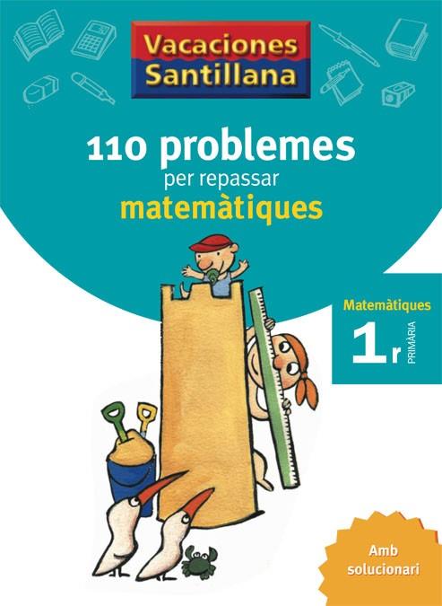 VACACIONES SANTILLANA, MATEMATIQUES, 110 PROBLEMES PER REPS1 | 9788479182274 | VARIOS AUTORES | Llibreria Online de Tremp