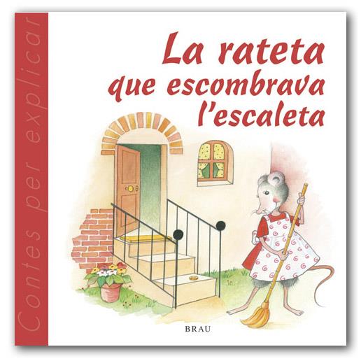 LA RATETA QUE ESCOMBRAVA L'ESCALETA | 9788495946539 | GARDELLA, MARIA ANGELS (1958- ) | Llibreria Online de Tremp