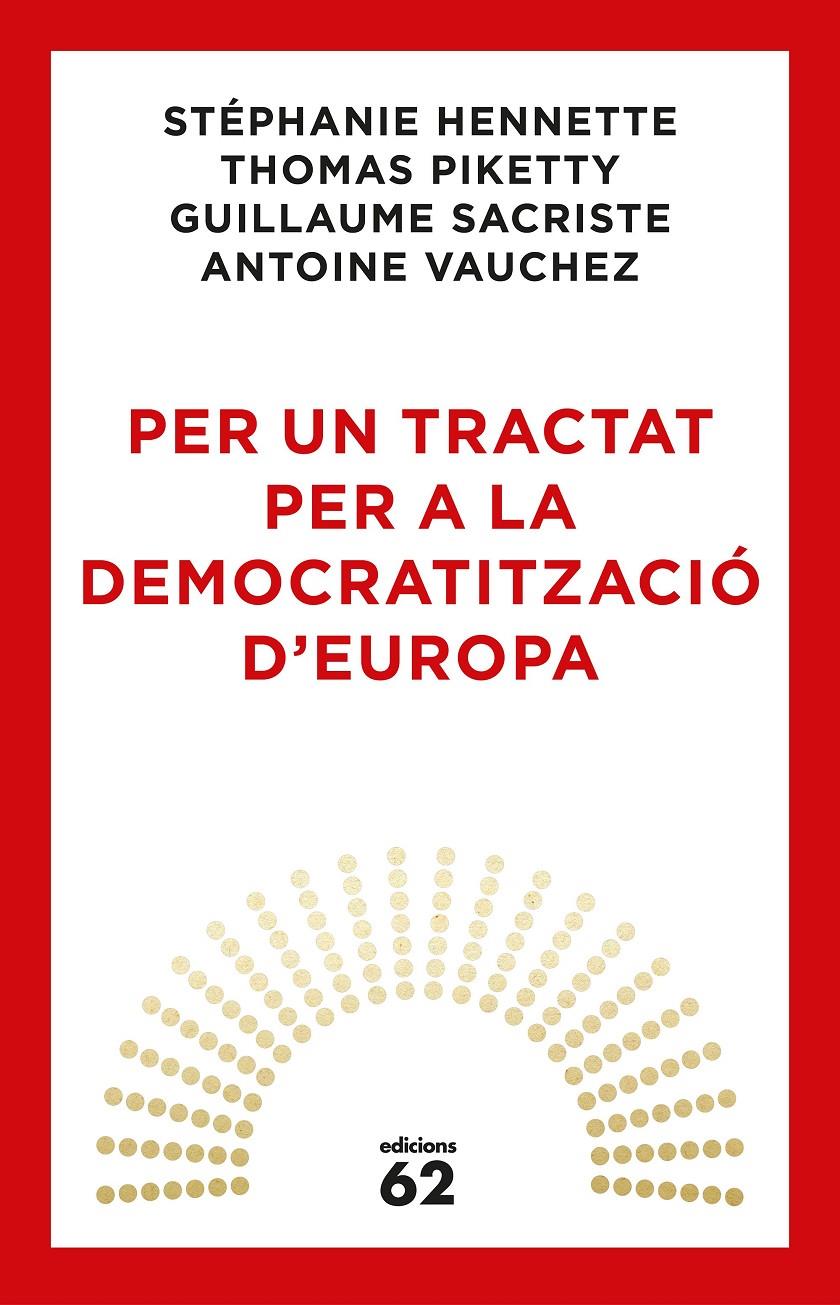 PER UN TRACTAT PER A LA DEMOCRATITZACIÓ D'EUROPA | 9788429776164 | PIKETTY, THOMAS/AA. VV. | Llibreria Online de Tremp
