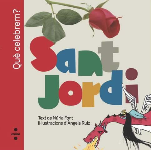 QUE CELEBREM? SANT JORDI | 9788466125451 | FONT, NURIA | Llibreria Online de Tremp