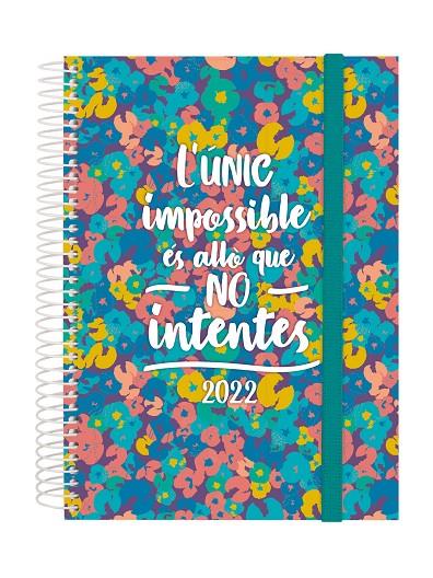 AGENDA ANUAL 2022 PAGINA DIA L'UNIC IMPOSSIBLE ES ALLO QUE NO INTENTES | 8422952326311 | Llibreria Online de Tremp