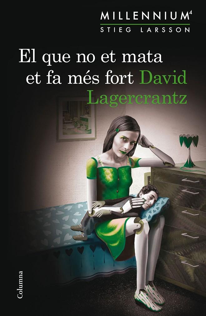 EL QUE NO ET MATA ET FA MÉS FORT (SÈRIE MILLENNIUM 4) | 9788466419864 | DAVID LAGERCRANTZ | Llibreria Online de Tremp