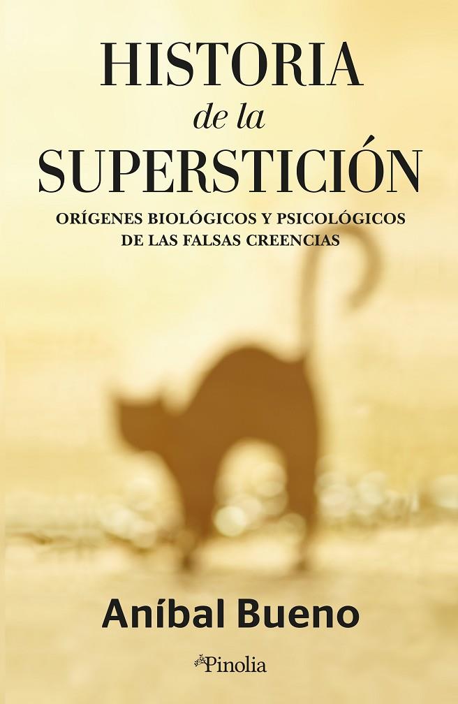 HISTORIA DE LA SUPERSTICIÓN | 9788418965968 | ANIBAL BUENO AMORÓS | Llibreria Online de Tremp