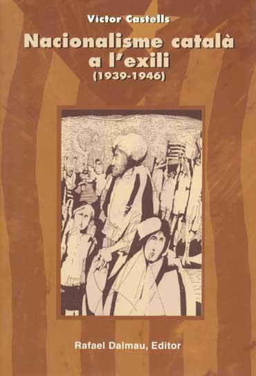 NACIONALISME CATALA A L'EXILI (1939-1946) | 9788423206780 | CASTELLS, VICTOR | Llibreria Online de Tremp