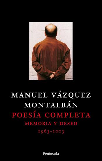 POESIA COMPLETA : MEMORIA Y DESEO, 1963-2003 | 9788483078006 | VAZQUEZ MONTALBAN, MANUEL | Llibreria Online de Tremp