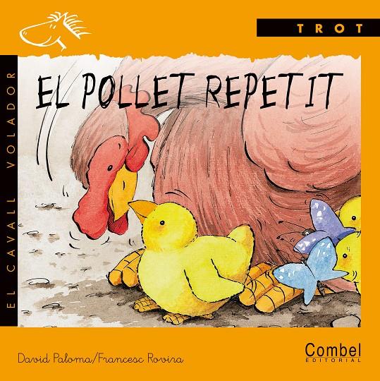 POLLET REPETIT, EL (LLIGADA) | 9788478644063 | PALOMA, DAVID ; ROVIRA, FRANCESC | Llibreria Online de Tremp