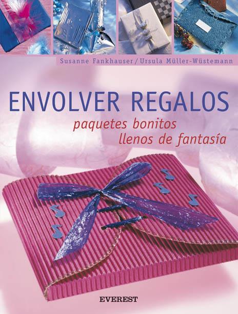 ENVOLVER REGALOS PAQUETES BONITOS | 9788424187934 | FRANKHAUSER, SUSANNE | Llibreria Online de Tremp