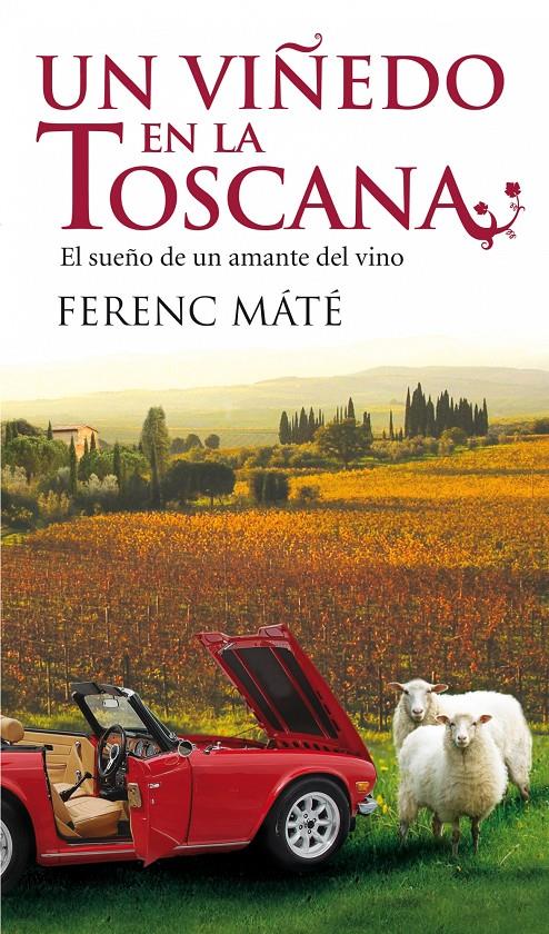 VIÑEDO EN LA TOSCANA, UN | 9788432231933 | MATE, FERENC | Llibreria Online de Tremp