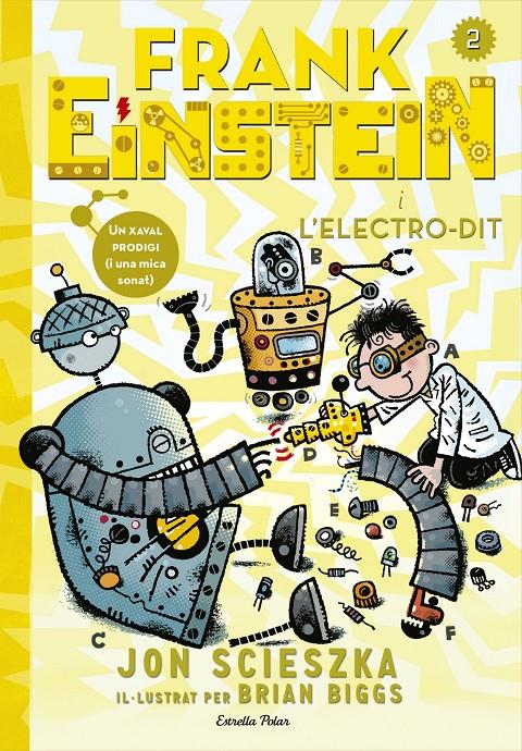 FRANK EINSTEIN I L'ELECTRO-DIT | 9788416519125 | JON SCIESZKA | Llibreria Online de Tremp