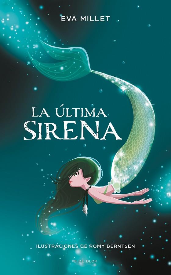 LA ÚLTIMA SIRENA | 9788417424251 | MILLET, EVA/BERNTSEN, ROMY | Llibreria Online de Tremp