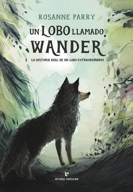 UN LOBO LLAMADO WANDER | 9788419158093 | PARRY, ROSANNE | Llibreria Online de Tremp