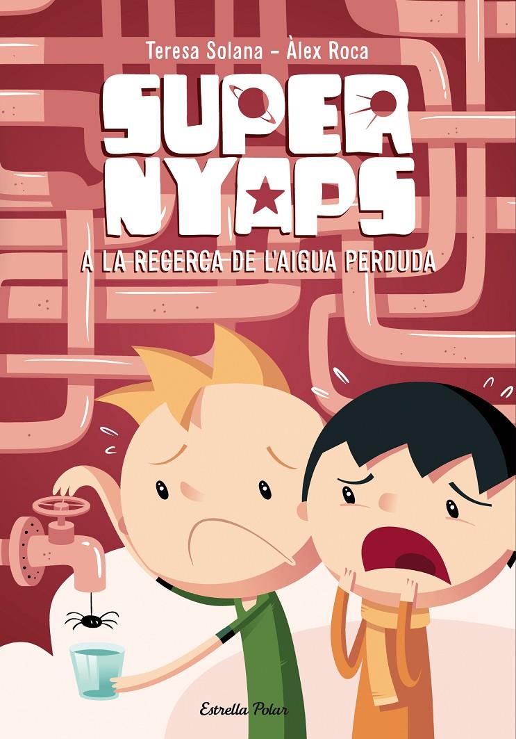 SUPERNYAPS 2. A LA RECERCA DE L'AIGUA PERDUDA | 9788490574300 | SOLANA MIR, MARIA TERESA  | Llibreria Online de Tremp