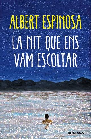 LA NIT QUE ENS VAM ESCOLTAR | 9788419394248 | ESPINOSA, ALBERT | Llibreria Online de Tremp