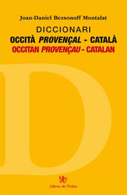 DICCIONARI OCCITÀ PROVENÇAL-CATALÀ | 9788494414404 | BEZSONOFF MONTALAT, JOAN-DANIEL | Llibreria Online de Tremp