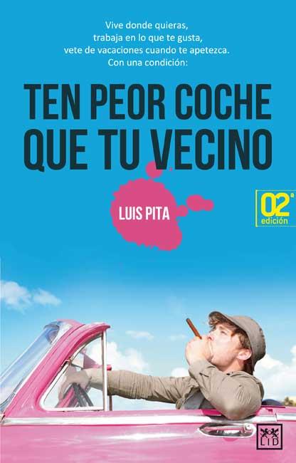 TEN PEOR COCHE QUE TU VECINO | 9788483566565 | PITA, LUIS | Llibreria Online de Tremp