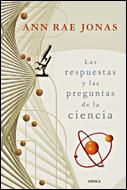 RESPUESTAS Y LAS PREGUNTAS DE LA CIENCIA, LAS | 9788484328599 | JONAS, ANN RAE | Llibreria Online de Tremp