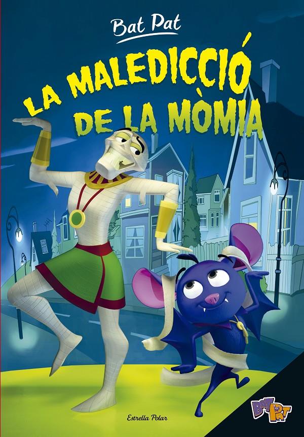 BAT PAT. LA MALEDICCIÓ DE LA MÒMIA | 9788416522460 | ROBERTO PAVANELLO | Llibreria Online de Tremp