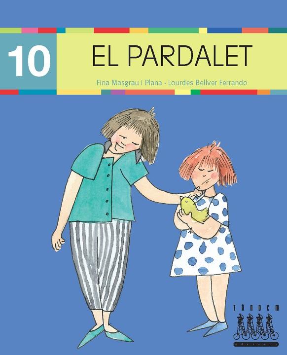 EL PARDALET-10 (MAJUSCULA) | 9788481317268 | MASGRAU I PLANA, FINA ; BELLVER FERRANDO, LOURDES | Llibreria Online de Tremp