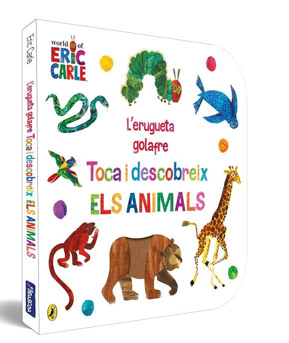 L'ERUGUETA GOLAFRE. TOCA I DESCOBREIX ELS ANIMALS | 9788448864941 | CARLE, ERIC | Llibreria Online de Tremp