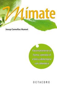 MIMATE : PARA MANTENERSE EN FORMA, CONTROLAR EL ESTRES Y ALI | 9788480630207 | COMELLAS HUMET, JOSEP | Llibreria Online de Tremp