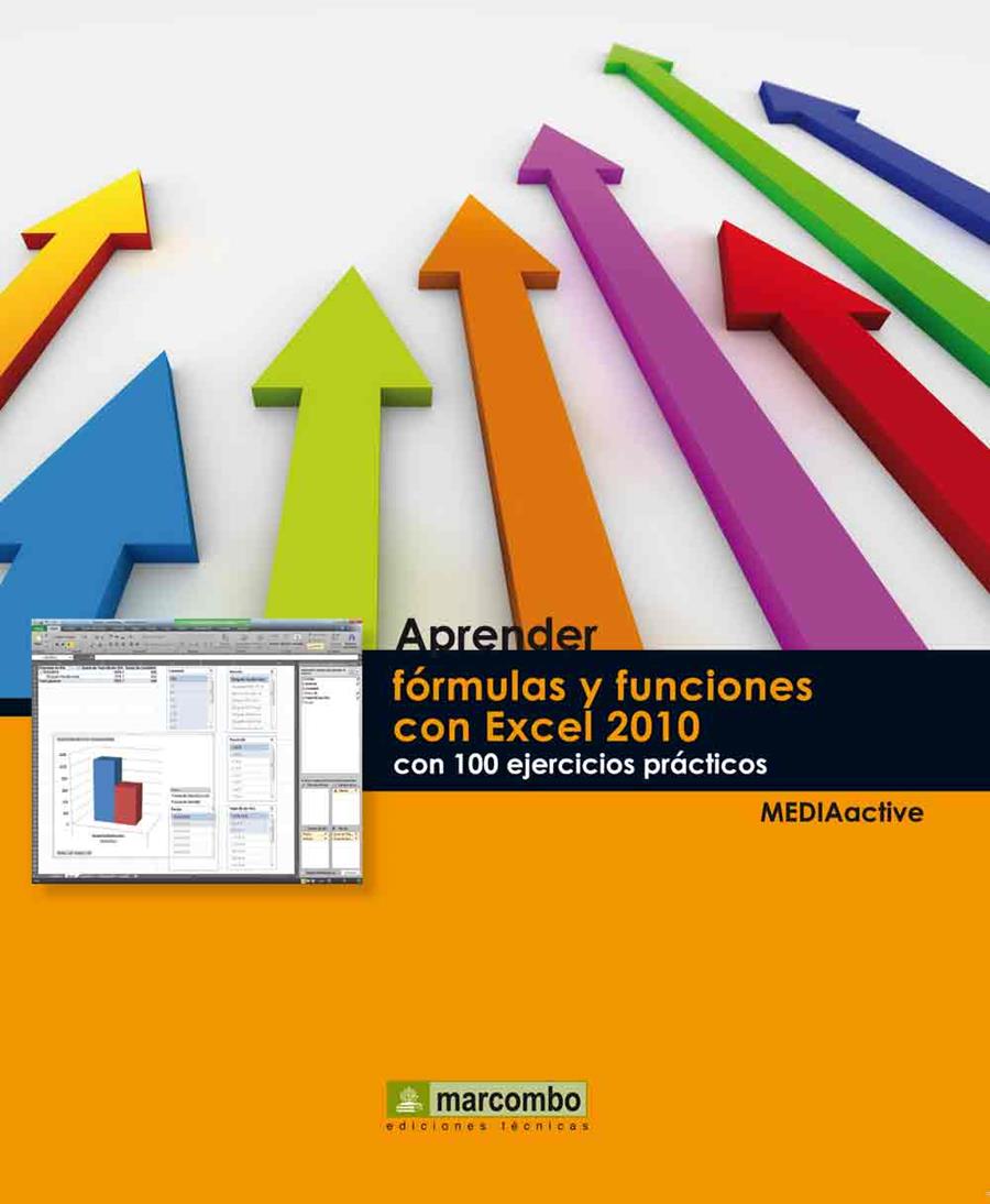 APRENDER FÓRMULAS Y FUNCIONES CON EXCEL 2010 CON 100 EJERCICIOS PRÁCTICOS | 9788426718198 | MEDIAACTIVE | Llibreria Online de Tremp