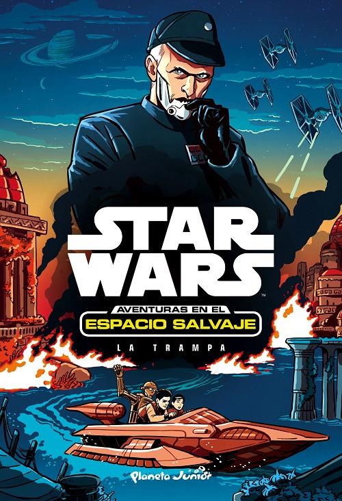 STAR WARS. AVENTURAS EN EL ESPACIO SALVAJE. LA TRAMPA | 9788408169970 | STAR WARS | Llibreria Online de Tremp