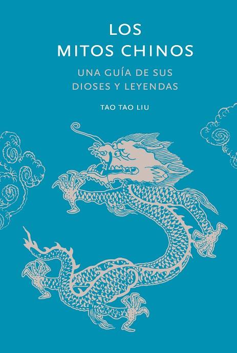 LOS MITOS CHINOS | 9788412712278 | TAU LIU, TAO | Llibreria Online de Tremp