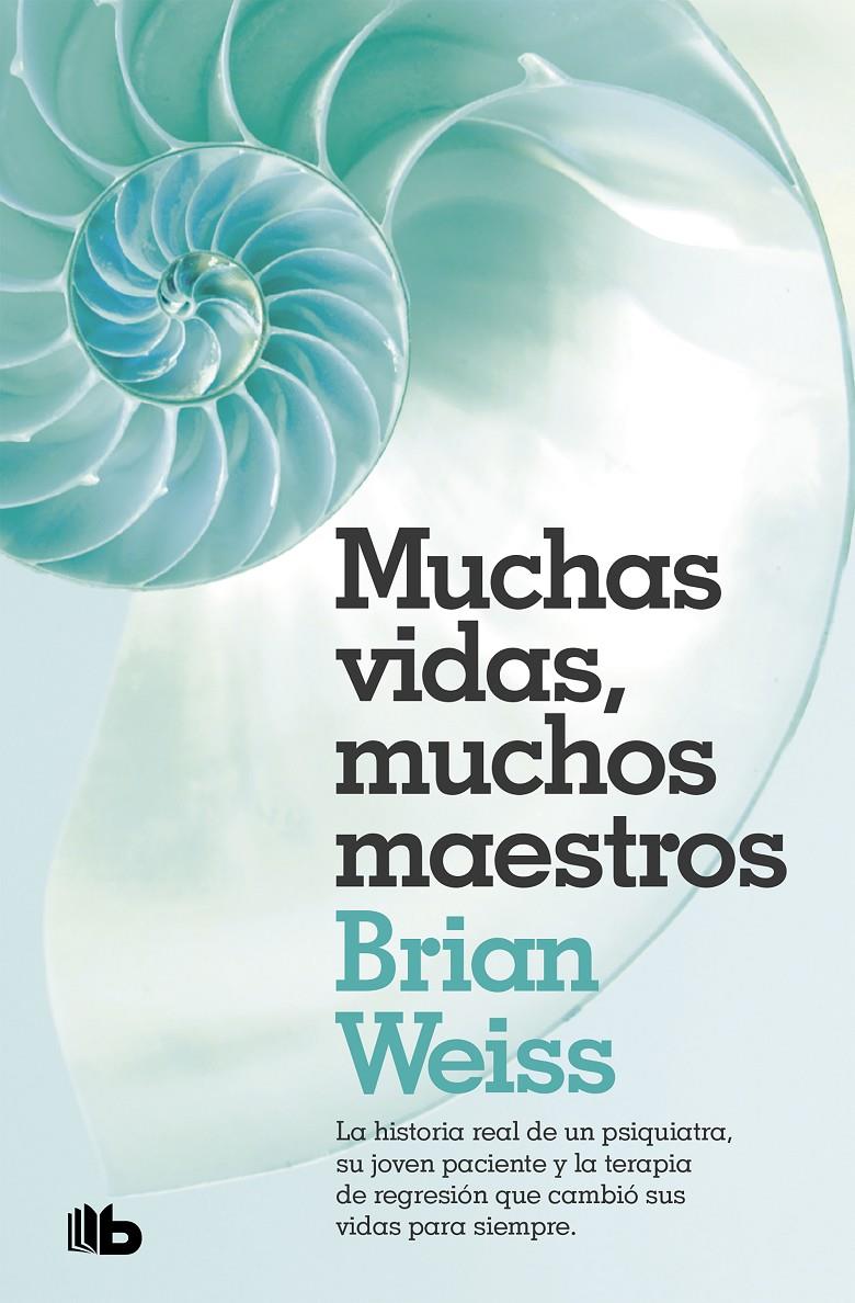 MUCHAS VIDAS, MUCHOS MAESTROS | 9788490707180 | WEISS, BRIAN | Llibreria Online de Tremp