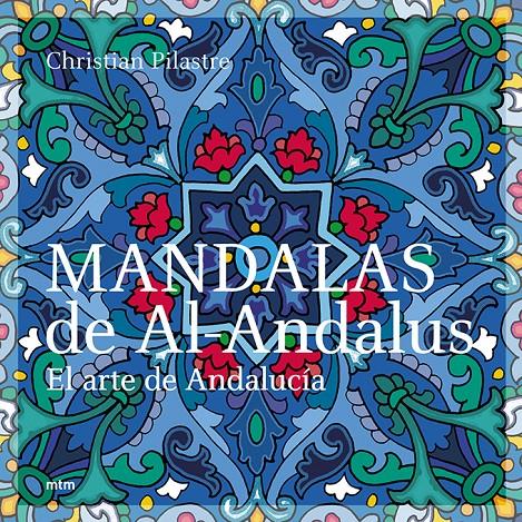 MANDALAS DE AL-ANDALUS | 9788495590855 | PILASTRE, CHRISTIAN | Llibreria Online de Tremp