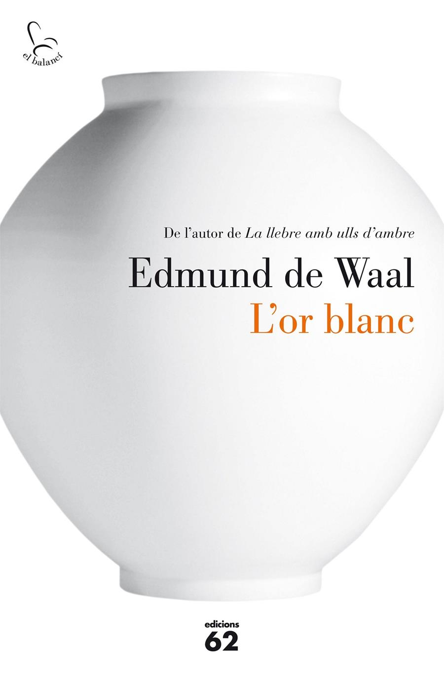 L'OR BLANC | 9788429774986 | EDMUND DE WAAL | Llibreria Online de Tremp