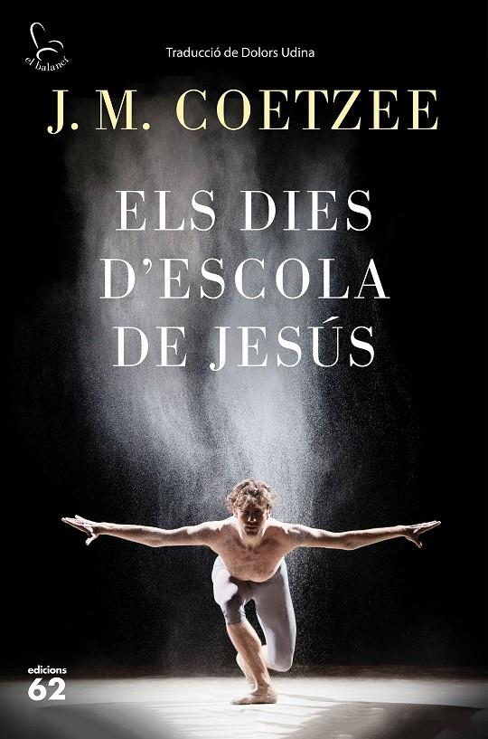 ELS DIES D'ESCOLA DE JESÚS | 9788429775815 | J. M. COETZEE | Llibreria Online de Tremp