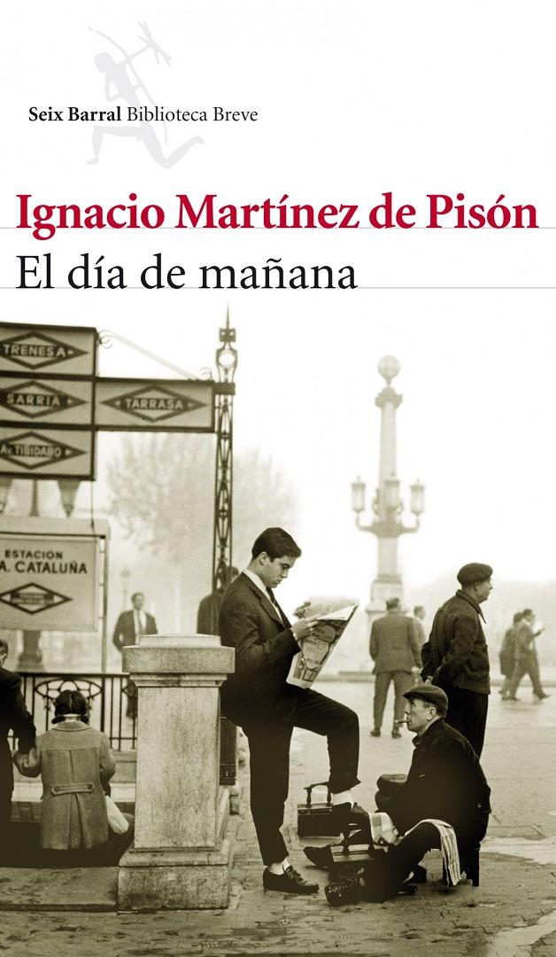 DIA DE MAÑANA,EL | 9788432214042 | IGNCIO MARTINEZ DE PISON