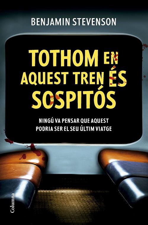 TOTHOM EN AQUEST TREN ÉS SOSPITÓS | 9788466432320 | STEVENSON, BENJAMIN | Llibreria Online de Tremp