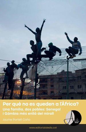 PER QUÈ NO ES QUEDEN A L'ÀFRICA? | 9788412455595 | PORTELL CAÑO, JAUME | Llibreria Online de Tremp