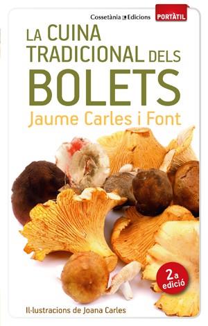 CUINA TRADICIONAL DELS BOLETS, LA  | 9788490342428 | CARLES I FONT, JAUME | Llibreria Online de Tremp