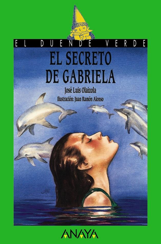 SECRETO DE GABRIELA, EL | 9788420731018 | OLAIZOLA, JOSE LUIS