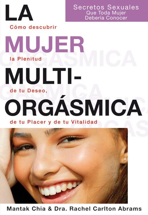 LA MUJER MULTIORGÁSMICA | 9788495973351 | CHIA, MANTAK/CARLTON ABRAMS, RACHEL | Llibreria Online de Tremp