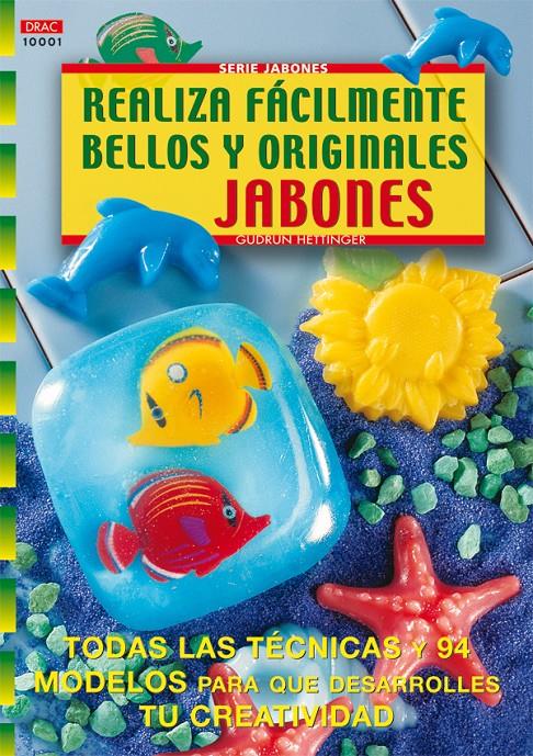 REALIZA FACILMENTE BELLOS Y ORIGINALES JABONES | 9788495873200 | HETTINGER, GUDRUN | Llibreria Online de Tremp