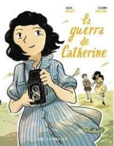 LA GUERRA DE CATHERINE | 9788467932058 | BILLET, JULIA/FAUVEL, CLAIRE | Llibreria Online de Tremp